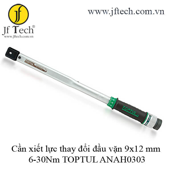 Cần xiết lực thay đổi đầu vặn 9x12 mm 6-30Nm TOPTUL ANAH0303