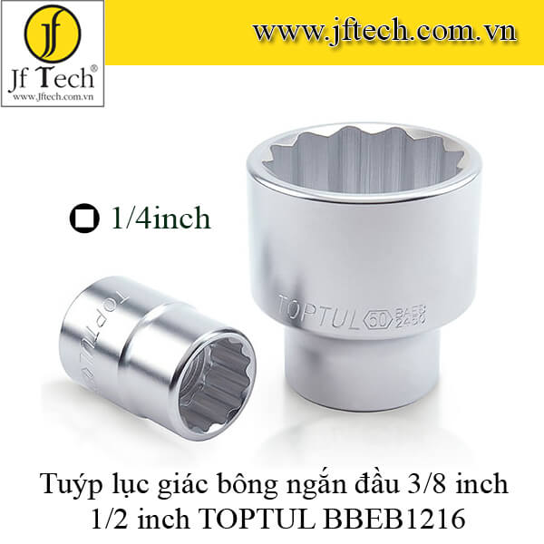 Tuýp lục giác bông ngắn đầu 3/8 inch 1/2 inch TOPTUL BBEB1216